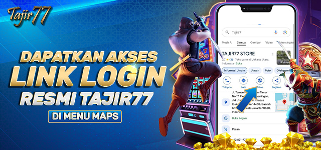 DAPATKAN AKSES LINK LOGIN RESMI TAJIR77